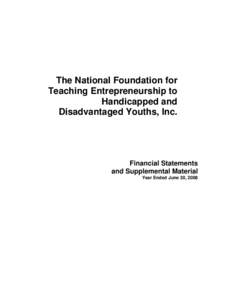 The National Foundation for Teaching Entrepreneurship to Handicapped and Disadvantaged Youths, Inc.  Financial Statements