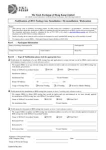 The Stock Exchange of Hong Kong Limited (A wholly-owned subsidiary of Hong Kong Exchanges and Clearing Limited) Notification of BSS Testing Line Installation / De-installation / Relocation Notes : 1.