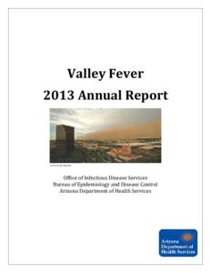 Valley Fever 2013 Annual Report © The Arizona Republic  Office of Infectious Disease Services