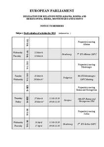 EUROPEAN PARLIAMENT DELEGATION FOR RELATIONS WITH ALBANIA, BOSNIA AND HERZEGOVINA, SERBIA, MONTENEGRO AND KOSOVO NOTICE TO MEMBERS  (authorised on )