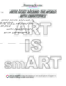 ARTIE GOES AROUND THE WORLD WITH SMARTSPACE ART IS smART