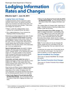 Washington State Department of Revenue 	  Lodging Information Rates and Changes Effective April 1 - June 30, 2011 Lodging Taxes and Charges