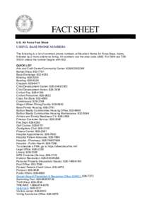 U.S. Air Force Fact Sheet  USEFUL BASE PHONE NUMBERS The following is a list of common phone numbers at Mountain Home Air Force Base, Idaho, followed by a more extensive listing. All numbers use the area code[removed]For 