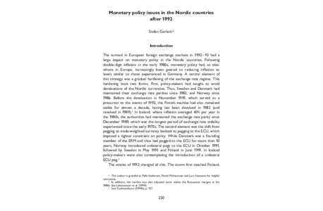 Monetary policy issues in the Nordic countries after 1992 Stefan Gerlach* Introduction The turmoil in European foreign exchange markets in 1992 –93 had a