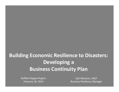 Anticipatory thinking / Business continuity planning / Collaboration / Business continuity / Certified Business Continuity Professional / Disaster recovery / Resilience / Institute for Business and Home Safety / Small Business Majority / Emergency management / Public safety / Management