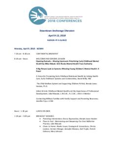 Downtown Anchorage Sheraton April 9-13, 2018 AGENDA-AT-A-GLANCE Monday, April 9, IECMHI 7:30 am – 8:30 am