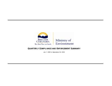 QUARTERLY COMPLIANCE AND ENFORCEMENT SUMMARY July 1, 2009 to September 30, 2009 Highlights for the Third Quarter of[removed]The 3rd Quarterly Compliance and Enforcement Summary for 2009 outlines 3 Orders, 55 Administrativ