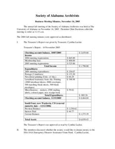 Society of Alabama Archivists Business Meeting Minutes, November 16, 2005 The annual fall meeting of the Society of Alabama Archivists was held at The University of Alabama on November 16, 2005. President Chris Davidson 
