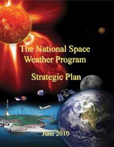 Solar System / Space science / Space weather / Weather / Space / Weather forecasting / National Oceanic and Atmospheric Administration / Air Force Weather Agency / National Weather Service / Meteorology / Atmospheric sciences / Planetary science