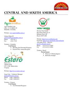 Central and South America  Agro Semillas Ltda CRA. 51 N’10BSU-07 Medellin, Colombia Website: www.agrosemillas.com.co