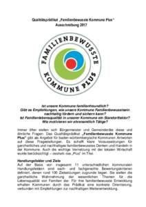 Qualitätsprädikat „Familienbewusste Kommune Plus“ Ausschreibung 2017 Ist unsere Kommune familienfreundlich? Gibt es Empfehlungen, wie unsere Kommune Familienbewusstsein nachhaltig fördern und sichern kann?