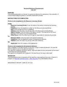 Personal Reference Questionnaire CS-101f PURPOSE: This letter/questionnaire is to be sent to a personal reference for assistance in the evaluation of a foster/relative/adoptive parent in the family assessment process. IN