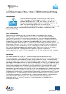 Koordinierungsstelle 2. Chance Stadt Neubrandenburg Rahmendaten Träger der Koordinierungsstelle „Schulverweigerung – Die 2. Chance“ Neubrandenburg ist die Ausbildungsgemeinschaft: „Industrie, Handel und Handwerk