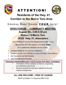 AT T E N T I O N ! Residents of the Hwy. 41 Corridor in the Morro Toro Area Smokey Bear Needs YOUR Help! OPEN FORUM - COMMUNITY MEETING August 9th, 3:00-4:30 pm