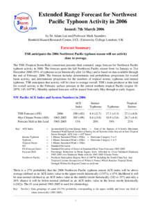 Extended Range Forecast for Northwest Pacific Typhoon Activity in 2006 Issued: 7th March 2006 by Dr Adam Lea and Professor Mark Saunders Benfield Hazard Research Centre, UCL (University College London), UK