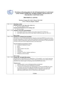 Workshop on financing options for the full implementation of results-based actions relating to REDD-plus, including modalities and procedures for financing these results-based actions PROVISIONAL AGENDA Thursday, 30 Augu