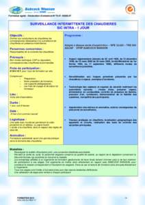 Formateur agréé - Déclaration d’existence N° Donner aux conducteurs de chaudières les connaissances nécessaires à la surveillance de chaufferies en présence intermittente.