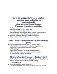 How to do an apportionment of surplus – practical steps and guidance Janina Slawski Alexander Forbes Financial Services  Preparing a surplus project plan