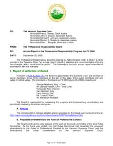 TO:  The Vermont Supreme Court Honorable Paul L. Reiber, Chief Justice Honorable John A. Dooley, Associate Justice Honorable Denise R. Johnson, Associate Justice