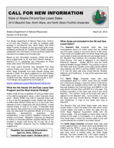 CALL FOR NEW INFORMATION State of Alaska Oil and Gas Lease Sales 2013 Beaufort Sea, North Slope, and North Slope Foothills Areawides Alaska Department of Natural Resources
