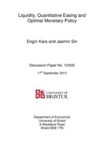 Liquidity, Quantitative Easing and Optimal Monetary Policy Engin Kara and Jasmin Sin  Discussion Paper No[removed]
