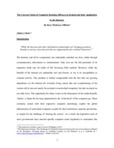 The Current Status of Computer Hacking Offences in Ireland and their Application to the Internet. By Rory McIntyre-O’Brien* [2004] COLR 7 Introduction