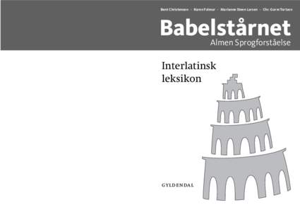 Bent Christensen · Karen Folmar · Marianne Steen Larsen · Chr. Gorm Tortzen  Babelstårnet Almen Sprogforståelse  Interlatinsk
