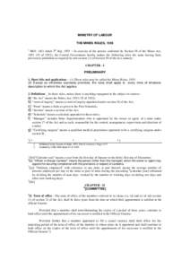 MINISTRY OF LABOUR THE MINES RULES, SROdated 2nd July, 1955 – In exercise of the powers conferred by Section 58 of the Mines Act, of 1952), the Central Government hereby makes the following rules