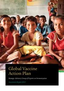 Assessment Report[removed]Global Vaccine Action Plan Strategic Advisory Group of Experts on Immunization Assessment Report 2013