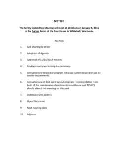 NOTICE The Safety Committee Meeting will meet at 10:30 am on January 8, 2015 in the Packer Room of the Courthouse in Whitehall, Wisconsin. AGENDA 1.