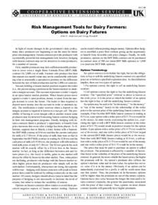 AEC-86  Risk Management Tools for Dairy Farmers: Options on Dairy Futures John D. Anderson and Gregg Ibendahl