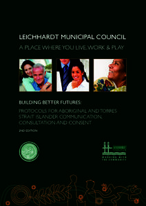LEICHHARDT MUNICIPAL COUNCIL A PLACE WHERE YOU LIVE, WORK & PLAY BUILDING BETTER FUTURES: PROTOCOLS FOR ABORIGINAL AND TORRES STRAIT ISLANDER COMMUNICATION,