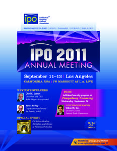 ADVOCATING EFFECTIVE RIGHTS | PATENTS | TRADEMARKS | COPYRIGHTS | TRADE SECRETS  September 11–13 | Los Angeles CALIFORNIA, USA } JW MARRIOTT AT L.A. LIVE KEYNOTE SPEAKERS Chad C. Deaton
