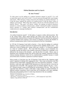 Political Donations and Free Speech By Anne Twomey∗ To what extent can the making of a political donation amount to speech? It is well accepted that speech need not be verbal. It can be expressed through both visual im