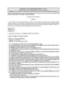 Document: Final Rule, Register Page Number: 27 IR 116 Source: October 1, 2003, Indiana Register, Volume 27, Number 1 Disclaimer: This document was created from the files used to produce the official CD-ROM Indiana Regist