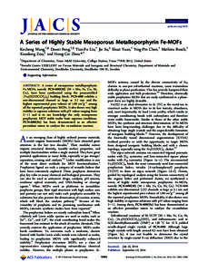 Communication pubs.acs.org/JACS A Series of Highly Stable Mesoporous Metalloporphyrin Fe-MOFs Kecheng Wang,†,§ Dawei Feng,†,§ Tian-Fu Liu,† Jie Su,‡ Shuai Yuan,† Ying-Pin Chen,† Mathieu Bosch,† Xiaodong Z