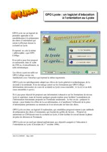 GPO Lycée : un logiciel d’éducation à l’orientation au Lycée GPO Lycée est un logiciel de première approche et de sensibilisation à la préparation