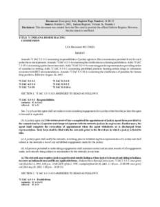 Document: Emergency Rule, Register Page Number: 26 IR 55 Source: October 1, 2002, Indiana Register, Volume 26, Number 1 Disclaimer: This document was created from the files used to produce the official Indiana Register. 