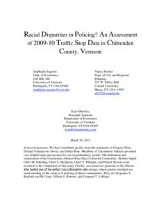 Racial Disparities in Policing? An Assessment of[removed]Traffic Stop Data in Chittenden County, Vermont Stephanie Seguino Dept. of Economics Old Mill 340