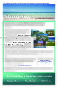 Your monthly newsletter from the Florida Shore and Beach Preservation Association  Special Conference Edition Make Plans Now to Attend FSBPA’s 2008 Annual Meeting Septemberat South Seas Island Resort in Captiva 