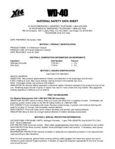 ®  MATERIAL SAFETY DATA SHEET 24 HOUR EMERGENCY CHEMTREC TELEPHONE 24 HOUR MEDICAL EMERGENCY TELEPHONE WD-40 Company, 1061 Cudahy Place, P.O. Box 80607, San Diego, CA