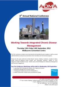 8th Annual National Conference  Working Towards Integrated Chronic Disease Management Thursday 13th-Friday 14th September, 2012 Melbourne Convention Centre