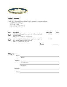 Order Form Please fill in this order from and mail it with your check or money order to: Linda Woodward Geiger[removed]Big Canoe Jasper, Georgia[removed]