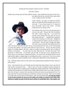 Chatting with Steve Edwards: Cowboys are Born - Not Made By Cindy K. Roberts Weekly early morning chats with Steve Edwards continue. Steve talked about the poetry of the mule; I was able to look into his soul when Steve 