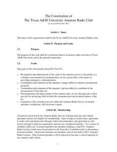 The Constitution of The Texas A&M University Amateur Radio Club as revised 08 October 2015 Article I. Name. The name of this organization shall be the Texas A&M University Amateur Radio Club.