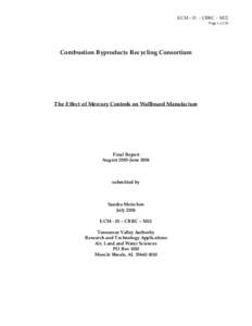 ECM - 01 – CBRC – M12 Page 1 of 20 Combustion Byproducts Recycling Consortium  The Effect of Mercury Controls on Wallboard Manufacture