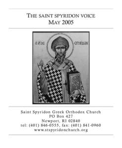 THE SAINT SPYRIDON VOICE MAY 2005 S a i n t S py r i d o n G r e e k O r t h o d ox C h u r c h P O B ox[removed]N ew p o r t , R I[removed]