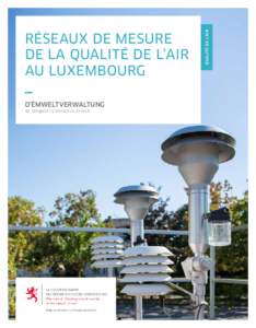 D’ËMWELTVERWALTUNG Am Déngscht vu Mënsch an Ëmwelt QUALITÉ DE L’AIR  RÉSEAUX DE MESURE