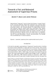 JUSTICE QUARTERLY VOLUME 23 NUMBER 2 (JUNE[removed]Towards a Fair and Balanced Assessment of Supermax Prisons Daniel P. Mears and Jamie Watson 0DanielMears
