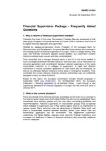 MEMO[removed]Brussels, 22 September 2010 Financial Supervision Package - Frequently Asked Questions 1. Why is reform of financial supervision needed?